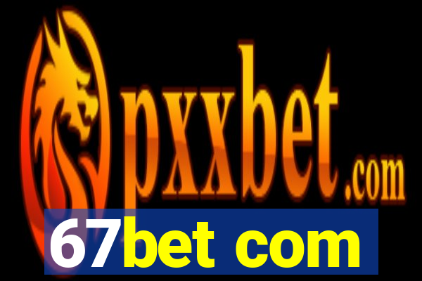 67bet com